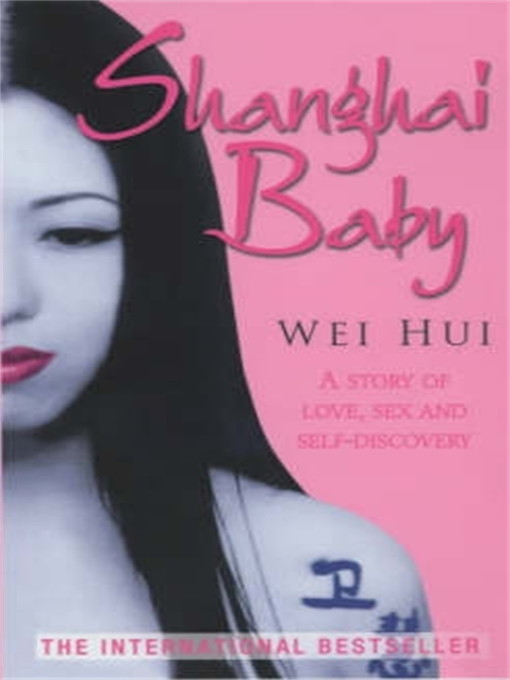 Title details for Shanghai Baby by Wei Hui Zhou - Available